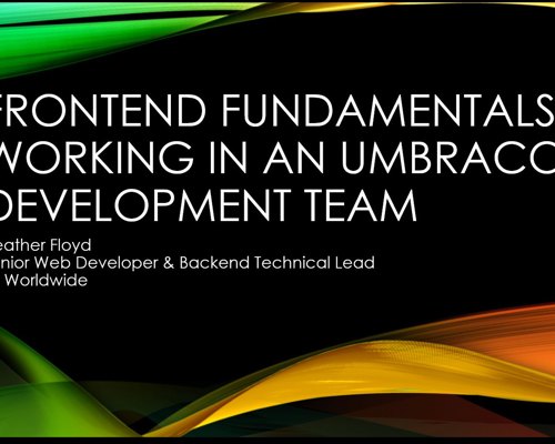Video: Video - Frontend Fundamentals: Working in an Umbraco development team